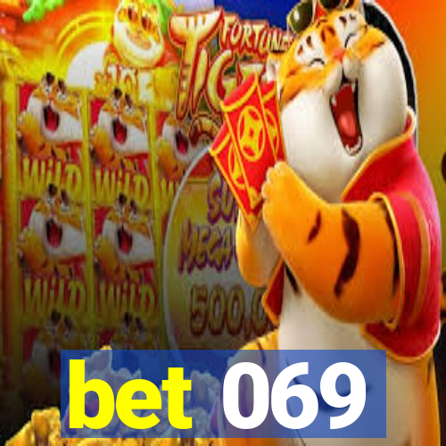 bet 069